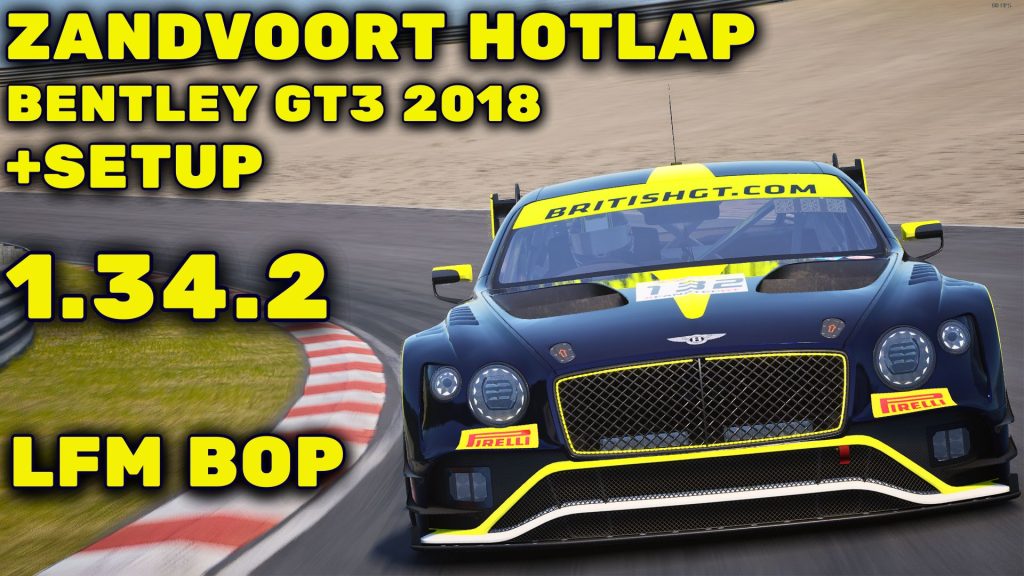 ZANDVOORT HOTLAP SETUP QUALY RACE LFM BOP 25 MINUTES 1 34 2